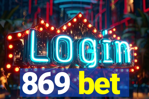 869 bet